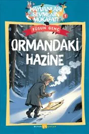 Ormandaki Hazine : Hayvanları Sevmenin Mükafatı Serisi - 1 kapağı