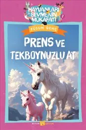 Prenses ve Tek Boynuzlu At : Hayvanları Sevmenin Mükafatı Serisi - 7 kapağı
