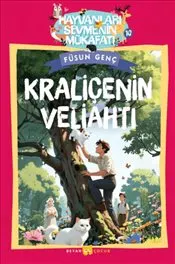 Kraliçenin Veliahtı : Hayvanları Sevmenin Mükafatı Serisi - 10 kapağı