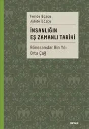 İnsanlığın Eş Zamanlı Tarihi 2 : Rönesanslar Bin Yılı Orta Çağ kapağı