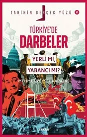 Türkiye’de Darbeler; Yerli mi, Yabancı mı? Tarihin Gerçek Yüzü 22 kapağı