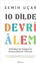 10 Dilde Devrialem : 14 Dil Bilen Bir Poliglot İle Dünya Dillerine Yolculuk kapağı