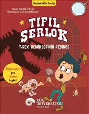Tıfıl Şerlok : T-Rex Kemiklerinin Peşinde kapağı