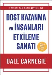 Dost Kazanma ve İnsanları Etkileme Sanatı kapağı