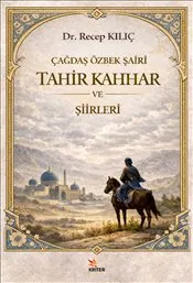 Çağdaş Özbek Şairi : Tahir Kahhar ve Şiirleri kapağı