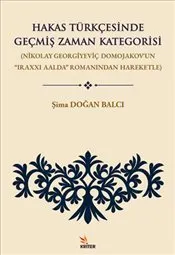 Hakas Türkçesinde Geçmiş Zaman Kategorisi : Nikolay Georgiyeviç Domojakov’un “Iraxxı Aalda” Romanınd kapağı