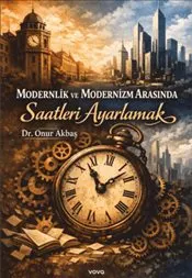 Modernlik ve Modernizm Arasında Saatleri Ayarlamak kapağı