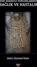 Eski Anadolu Toplumlarında Sağlık ve Hastalık kapağı