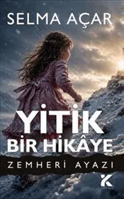 Yitik Bir Hikaye : Zemheri Ayazı kapağı
