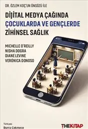 Dijital Medya Çağında Çocuklarda ve Gençlerde Zihinsel Sağlık kapağı