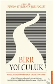 Birr Yolculuk : Kişisel Gelişim Farkındalık Uygulama Kitabı: Kendini Tanıma ve Amaçlarına Ulaşma kapağı