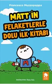 Matt’in Felaketlerle Dolu İlk Kitabı kapağı
