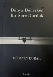 Dünya Dönerken Bir Süre Durduk kapağı