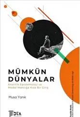 Mümkün Dünyalar : Analitik Epistemoloji ve Modal Mantığa Kısa Bir Giriş kapağı
