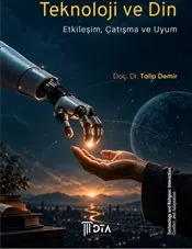 Teknoloji ve Din : Etkileşim Çatışma ve Uyum kapağı