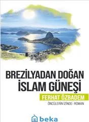Brezilyadan Doğan İslam Güneşi kapağı
