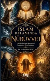 İslam Kelamında Nübüvvet : Mezhepler Arası Mukayeseli İnceleme ve Değerlendirme kapağı