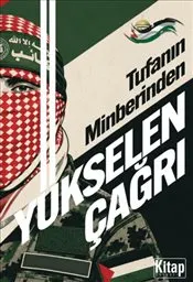 Tufanın Minberinden Yükselen Çağrı : Kassam Tugayları Resmi Askeri Sözcüsü Ebu Ubeyde'nin kapağı