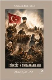 Kurtuluş Savaşı'nın İsimsiz Kahramanları kapağı