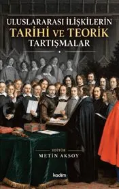 Uluslararası İlişkilerin Tarihi ve Teorik Tartışmalar kapağı