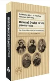 Osmanlı Devlet Ricali : 1800’lü Yıllar On Üçüncü Asr-ı Hicrî’de Osmanlı Ricali kapağı