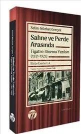 Sahne ve Perde Arasında Tiyatro-Sinema Yazıları (1921-1923) kapağı
