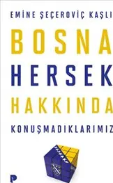 Bosna Hersek Hakkında Konuşmadıklarımız kapağı