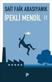 İpekli Mendil : Hikaye Seçkisi kapağı