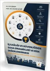İş Sağlığı ve Güvenliğinde Saha Dinamikleri ve Risk Değerlendirmesi kapağı