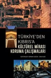 Türkiye’den Kıbrıs’a Kültürel Mirası Koruma Çalışmaları kapağı