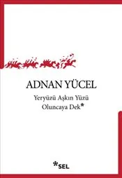 Yeryüzü Aşkın Yüzü Oluncaya Dek kapağı