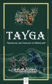 Tayga : İnsanlar Hayvanlar ve Diğerleri kapağı