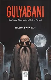 Gulyabani : Korku ve Efsanenin Kültürel Evreni kapağı