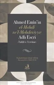 Ahmed Emin’in el-Mehdi ve’l-Mehdeviyye Adlı Eseri kapağı