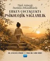 Türk Müziği Destekli Etkinliklerle Erken Çocuklukta Psikolojik Sağlamlık kapağı