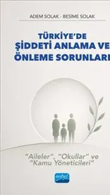 Türkiye’de Şiddeti Anlama ve Önleme Sorunları kapağı