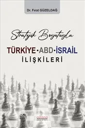 Stratejik Boyutuyla Türkiye-ABD-İsrail İlişkileri kapağı