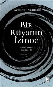 Bir Rüyanın İzinde 2 : Yusuf Sûresi Tefsiri - 2 kapağı