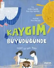 Kaygım Büyüdüğünde : Küçükler İçin Büyük Adımlar kapağı