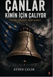 Çanlar Kimin İçin Çalıyor : Sessiz Çöküşün Ayak Sesleri kapağı