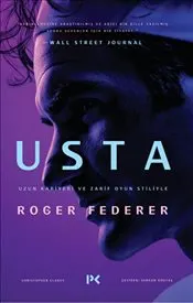 Usta : Uzun Kariyeri ve Zarif Oyun Stiliyle Roger Federer kapağı