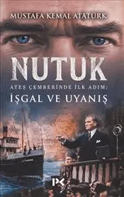 Nutuk : Ateş Çemberinde İlk Adım - İşgal ve Uyanış kapağı