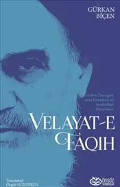 In The Thought And Practice Of Ayatollah Khomeini Velayat - E Faqih kapağı