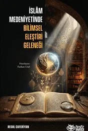 İslam Medeniyetinde Bilimsel Eleştiri Geleneği kapağı