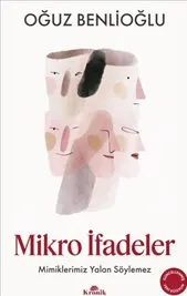 Mikro İfadeler : Mimiklerimiz Yalan Söylemez kapağı