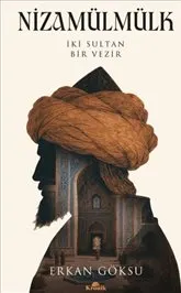 Nizamülmülk : İki Sultan Bir Vezir kapağı