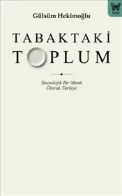 Tabaktaki Toplum : Sosyolojik Bir Menü Olarak Türkiye kapağı
