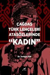 Çağdaş Türk Lehçeleri Atasözlerinde Kadın kapağı