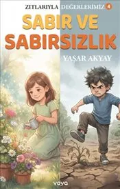 Sabır ve Sabırsızlık : Zıtlarıyla Değerlerimiz 4 kapağı