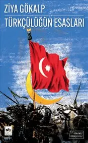 Günümüz Türkçesiyle Türkçülüğün Esasları kapağı